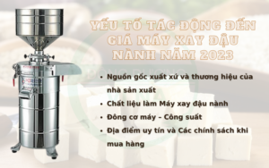 (Tiếng Việt) CẬP NHẬT GIÁ MÁY XAY ĐẬU NÀNH CÔNG NGHIỆP MỚI NHẤT T10/2023